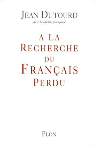 A la recherche du français perdu