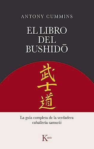 El libro del Bushidō: La guía completa de la verdadera caballería samurái (Sabiduría perenne)