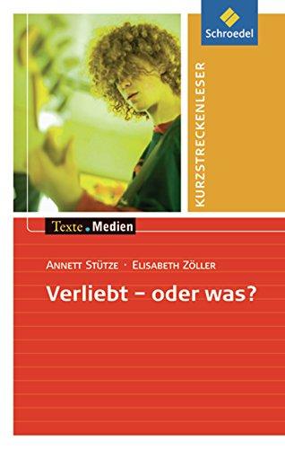 Texte.Medien: Stütze & Zöller: Verliebt oder was?: Textausgabe mit Aufgabenanregungen und Materialteil