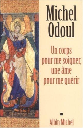 Un corps pour me soigner, une âme pour me guérir