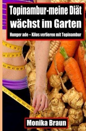 Topinambur-meine Diaet waechst im Garten: Hunger ade - Kilos verlieren mit Topinambur.