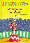 Lesefant. Manege frei für Maxi. (Ab 7 J.)