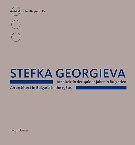 Stefka Georgieva: Architektin der 1960er Jahre in Bulgarien (Architektur im Ringturm)