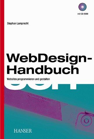 WebDesign-Handbuch: Websites programmieren und gestalten