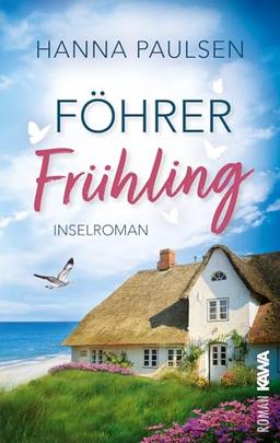 Föhrer Frühling: Inselroman (Band 1 „Neuanfang an der Nordsee“). Herzflattern. Verbotene Gefühle. Und ein Neubeginn auf Föhr.