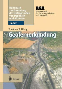 Geofernerkundung: Grundlagen und Anwendungen (Handbuch Zur Erkundung Des Untergrundes Von Deponien Und Alt)