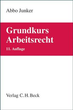 Grundkurs Arbeitsrecht