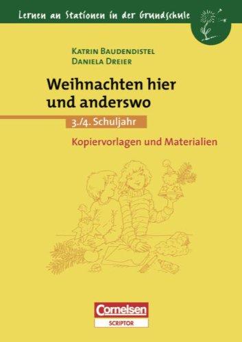 Lernen an Stationen in der Grundschule. Weihnachten hier und anderswo. 3./4. Schuljahr. Kopiervorlagen und Materialien