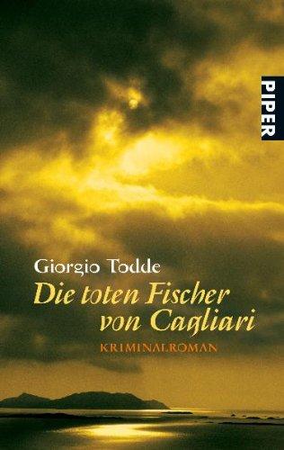 Die toten Fischer von Cagliari: Kriminalroman