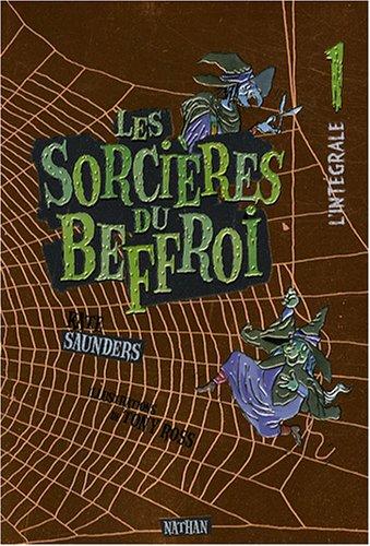 Les sorcières du beffroi : l'intégrale. Vol. 1