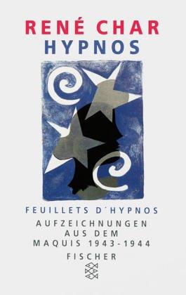 Hypnos: Aufzeichnungen aus dem Maquis (1943-44). Feuillets d'Hypnos