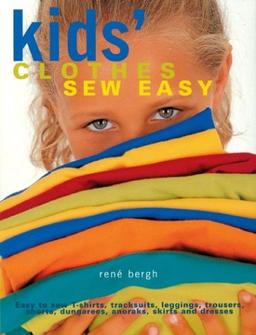 Kids' Clothes Sew Easy: A Guide to Patternmaking and Sewing the Basics