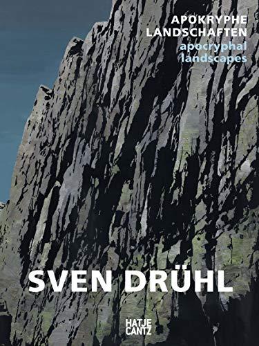 Sven Drühl: Apokryphe Landschaften / Apocryphal Landscapes (Zeitgenössische Kunst)