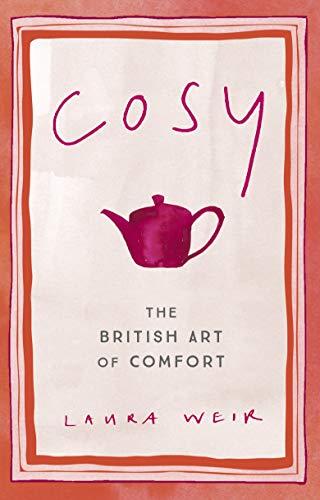 Cosy: The British Art of Comfort