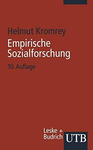 Empirische Sozialforschung: Modelle und Methoden der standardisierten Datenerhebung und Datenauswertung (Uni-Taschenbücher) (German Edition)