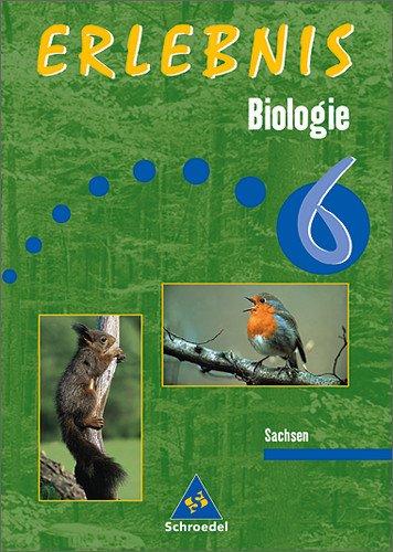 Erlebnis Biologie - Ausgaben 2002-2004 für Hauptschulen. Ausgaben 2002-2004 für Hauptschulen: Erlebnis Biologie - Ausgabe 2004 für Mittelschulen in Sachsen: Schülerband 6