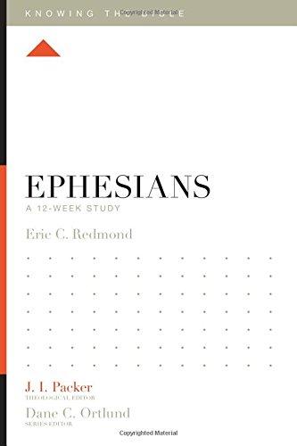 Ephesians: A 12-Week Study (Knowing the Bible)