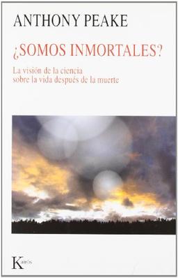 Somos Inmortales?: La Vision de La Ciencia Sobre La Vida Despues de La Muerte: La Visión de la Ciencia Sobre La Vida Después de la Muerte (Nueva Ciencia)