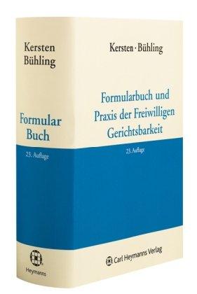 Formularbuch und Praxis der Freiwilligen Gerichtsbarkeit