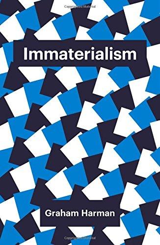 Immaterialism: Objects and Social Theory (Theory Redux)