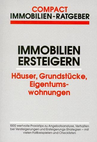 Immobilien ersteigern. Haus und Grund, Eigentumswohnungen