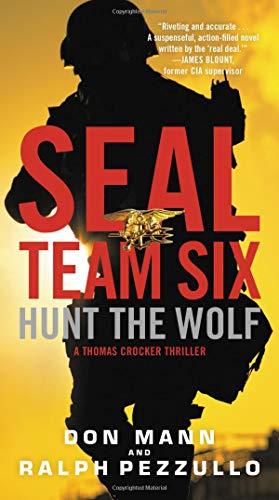 Seal Team Six: Hunt the Wolf (A Thomas Crocker Thriller, 1, Band 1)