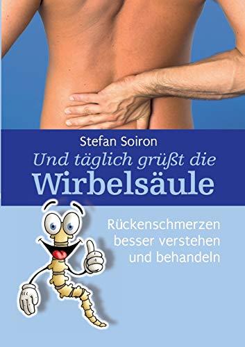 Und täglich grüßt die Wirbelsäule: Rückenschmerzen besser verstehen und behandeln