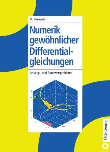 Numerik gewöhnlicher Differentialgleichungen: Anfangs- und Randwertprobleme