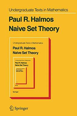 Naive Set Theory (Undergraduate Texts in Mathematics)