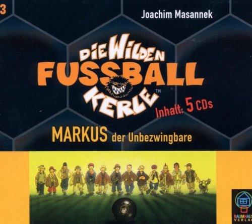 Die Wilden Fussballkerle, Tl.13 : Markus, der Unbezwingbare, 5 CD.