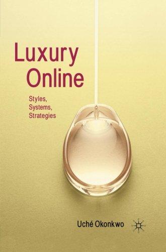 Luxury Online: Styles, Systems, Strategies