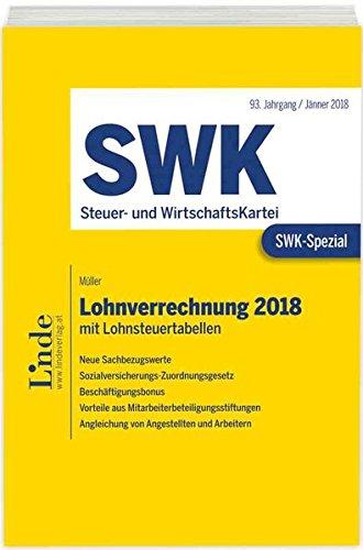 SWK-Spezial Lohnverrechnung 2018: mit Lohnsteuertabellen