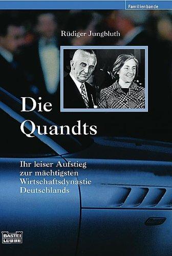 Die Quandts: Ihr leiser Aufstieg zur mächtigsten Wirtschaftsdynastie Deutschlands