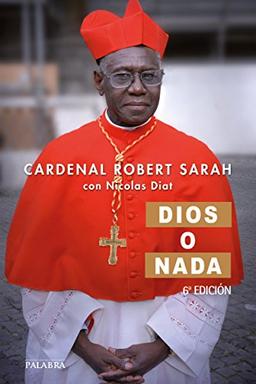 Dios o nada : entrevista sobre la fe (Mundo y cristianismo)