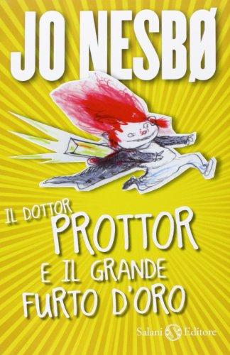 Il dottor Prottor e il grande furto d'oro