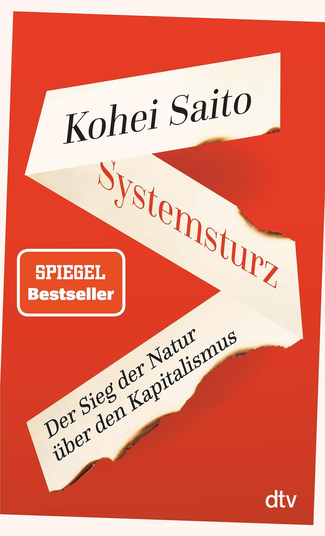 Systemsturz: Der Sieg der Natur über den Kapitalismus | »Kohei Saito ist der neue Piketty.« Berliner Morgenpost