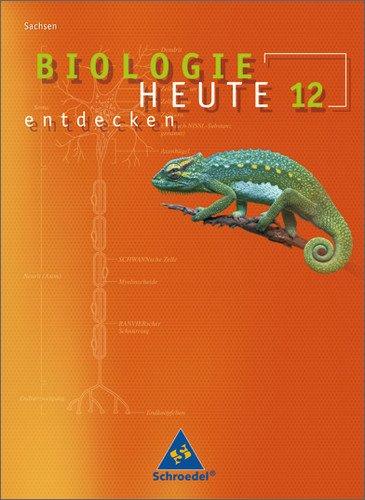 Biologie heute entdecken SII - Ausgabe 2008 für Sachsen: Schülerband 12