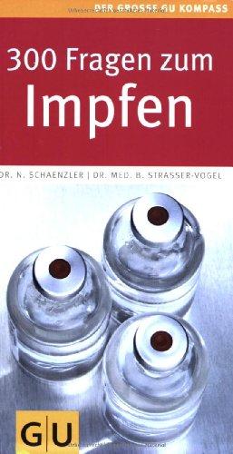 300 Fragen zum Impfen (Große GU Kompasse)