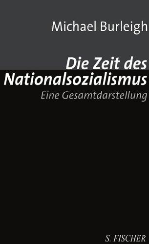 Die Zeit des Nationalsozialismus: Eine Gesamtdarstellung