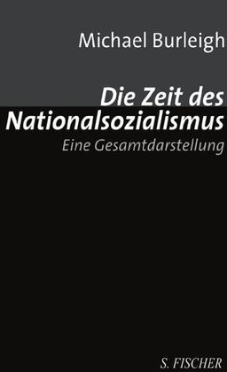 Die Zeit des Nationalsozialismus: Eine Gesamtdarstellung