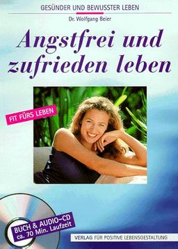 Angstfrei und zufrieden leben. CD