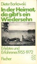 In der Heimat, da gibt's ein Wiedersehen: Erinnerungen aus der DDR 1962-1972