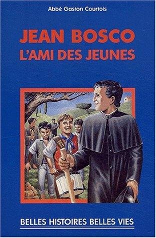 Jean Bosco : l'ami des jeunes