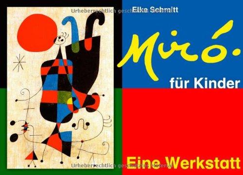 Miro für Kinder - Eine Werkstatt: Lernwerkstatt Unterricht. Geeignet für die Klassen 3-4