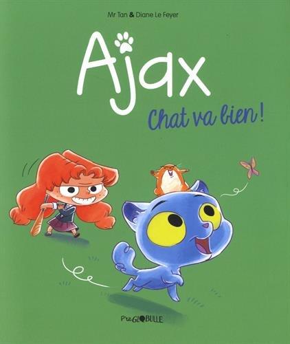 Ajax. Vol. 1. Chat va bien !