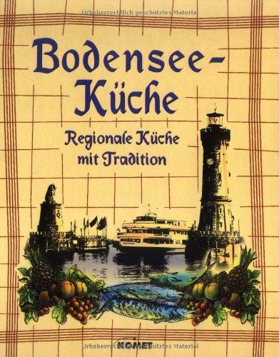 Bodensee-Küche. Regionale Küche mit Tradition