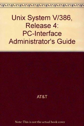 Unix System V/386 Release 4: PC Interface Administrator's Guide