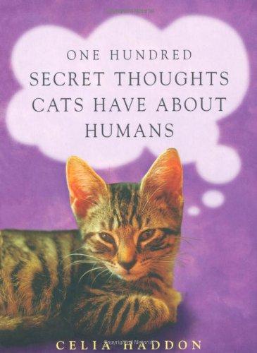 100 Secret Thoughts Cats Have About Humans