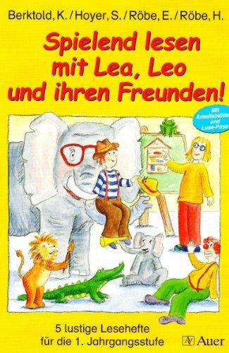 Spielend lesen mit Lea, Leo und ihren Freunden