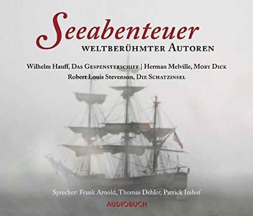 Seeabenteuer weltberühmter Autoren - Das Gespensterschiff, Die Schatzinsel, Moby Dick (10 Audio-CDs in Klappbox mit 765 Minuten)